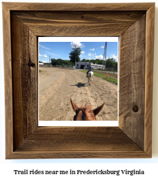 trail rides near me in Fredericksburg, Virginia